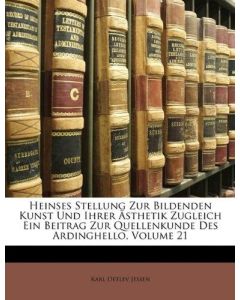 Karl Detlev Jessen • Heinses Stellung zur bildenden Kunst und ihrer Ästhetik