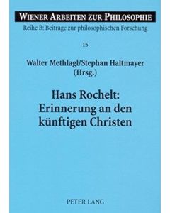 Hans Rochelt • Erinnerung an den künftigen Christen