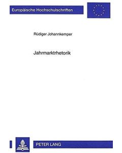 Rüdiger Johannkemper • Jahrmarktrhetorik