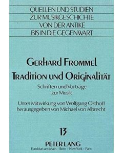 Gerhard Frommel • Tradition und Originalität