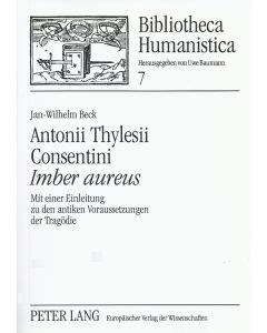 Jan-Wilhelm Beck • Antonii Thylesii Consentini «Imber aureus»