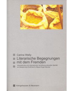 Carina Welly • Literarische Begegnungen mit dem Fremden