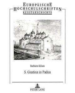 Barbara Kilian • S. Giustina in Padua