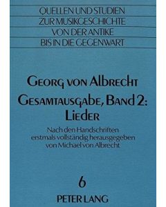 Georg von Albrecht • Gesamtausgabe, Band 2: Lieder