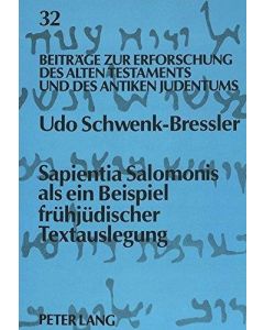 Udo Schwenk-Bressler • Sapientia Salomonis als ein Beispiel frühjüdischer Textauslegung