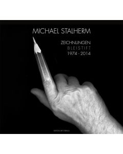 Michael Stalherm: Zeichnungen 1974-2014