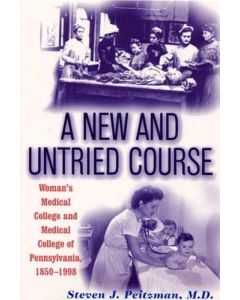 Steven J. Peitzman, M.D.: A New and Untried Course