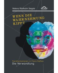Helena Rödholm Siegrist: Wenn die Wahrnehmung kippt