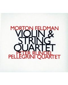 Morton Feldman – Violin & String Quartet 2 CDs