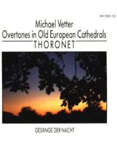 Michael Vetter • Overtones in old european Cathedrals: Thoronet CD