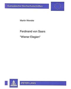 Martin Wenske • Ferdinand von Saars «Wiener Elegien»