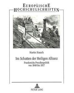 Martin Stauch • Im Schatten der Heiligen Allianz