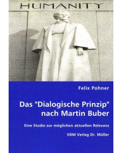 Felix Pohner • Das "Dialogische Prinzip" nach Martin Buber