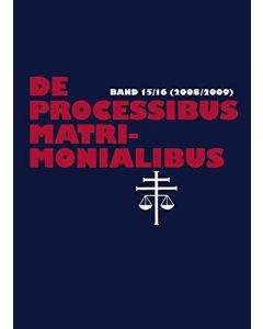 De processibus matrimonialibus • Band 15/16 (2008/2009)