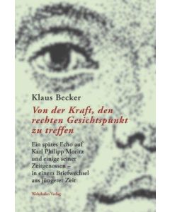 Klaus Becker • Von der Kraft, den rechten Gesichtspunkt zu treffen