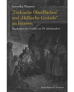 Veronika Thanner • ,Tückische Oberflächen’ und ,Höllische Gestade’ im Inneren