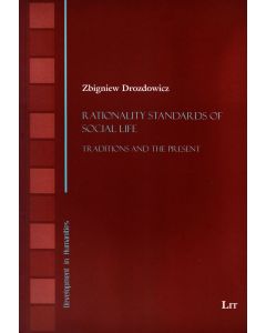 Zbigniew Drozdowicz • Rationality Standards of Social Life