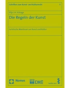 Eltjo J.H. Schrage • Die Regeln der Kunst