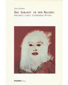 Tasos Zembylas • Das Subjekt in der Malerei