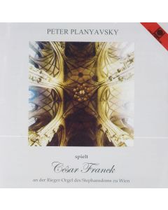 Peter Planyavsky spielt César Franck (1822-1890) CD