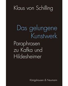 Klaus von Schilling • Das gelungene Kunstwerk