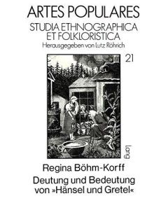 Regina Böhm-Korff • Deutung und Bedeutung von 'Hänsel und Gretel'