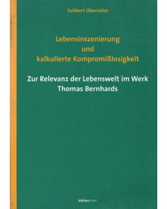 Suitbert Oberreiter • Lebensinszenierung und kalkulierte Kompromißlosigkeit