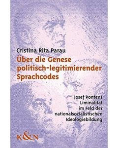 Christina Rita Parau • Über die Genese politisch-legitimierender Sprachcodes