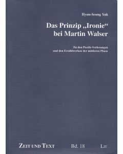 Hyun-Seung Yuk • Das Prinzip 'Ironie' bei Martin Walser
