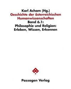 Geschichte der österreichischen Humanwissenschaften • Band 6.1