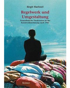 Birgit Haehnel • Regelwerk und Umgestaltung