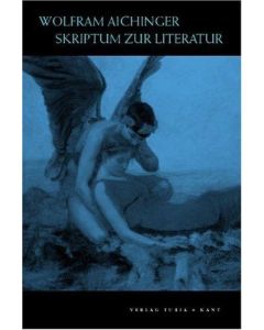 Wolfram Aichinger • Skriptum zur Literatur