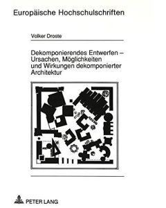 Volker Droste • Dekomponierendes Entwerfen