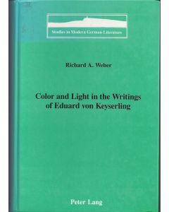 Richard A. Weber • Color and Light in the Writings of Eduard von Keyserling