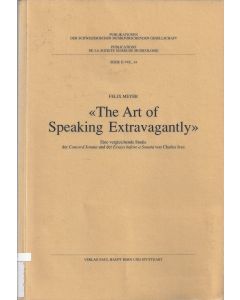 Felix Meyer • The Art of Speaking Extravagantly