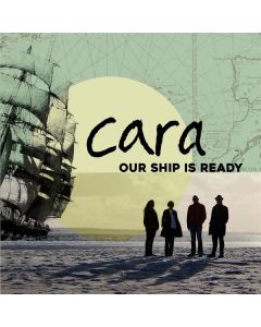 Cara - Our Ship Is Ready LP