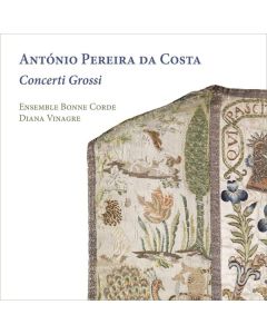 Antonio Pereira da Costa (ca. 1697-1770) - Concerti Grossi Nr.5-10 CD
