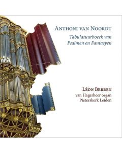 Anthoni van Noordt (1619-1675) - Tabulatuurboeck van Psalmen en Fantasyen (1659) CD