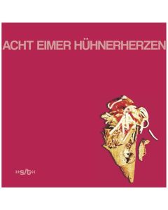 Acht Eimer Hühnerherzen - Acht Eimer Hühnerherzen CD
