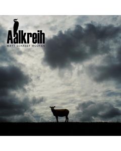 Aalkreih - Wat schasst mooken CD