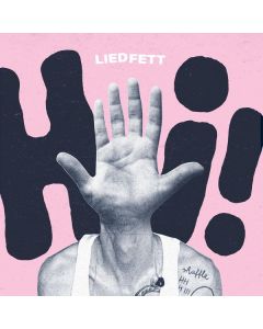 Liedfett - Hi! (Limited Edition) (Clear Vinyl) LP