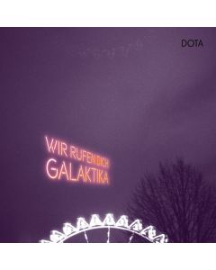 Dota - Wir rufen dich, Galaktika CD