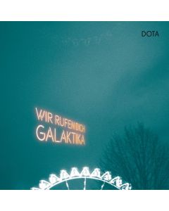 Dota - Wir rufen dich, Galaktika LP