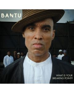 Bantu - What Is Your Breaking Point? LP