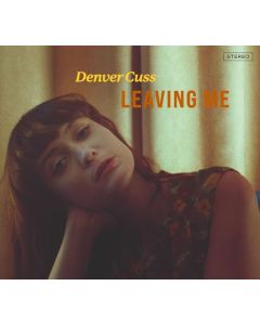Denver Cuss - Leaving Me CD