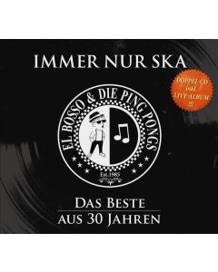 El Bosso & Die Ping Pongs - Immer Nur Ska: Das Beste Aus 30 Jahren CD