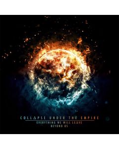 Collapse Under The Empire - Everything We Will Leave Beyond Us CD