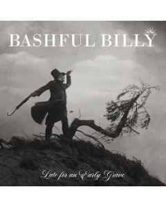 Bashful Billy - Late For An Early Grave (Colored Vinyl) LP