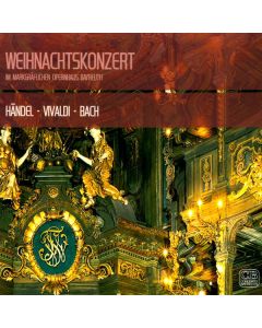 Weihnachtskonzert im Markgräflichen Opernhaus Bayreuth CD