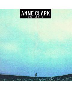 Anne Clark - Unstill Life CD